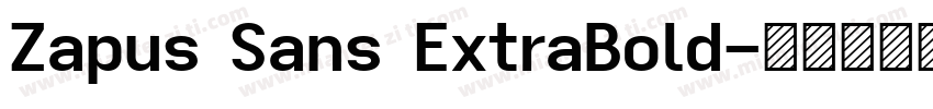 Zapus Sans ExtraBold字体转换